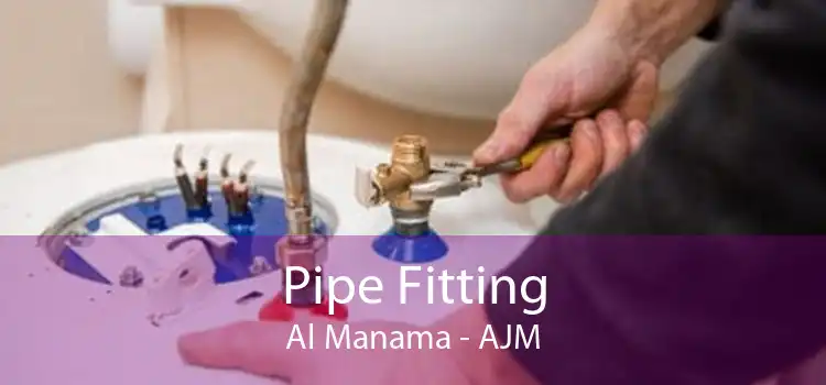 Pipe Fitting Al Manama - AJM