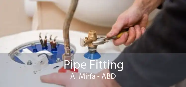 Pipe Fitting Al Mirfa - ABD