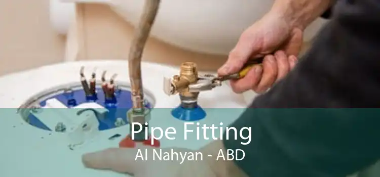 Pipe Fitting Al Nahyan - ABD