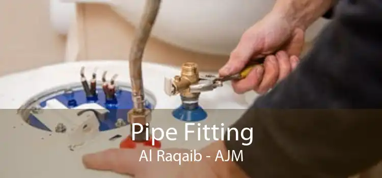 Pipe Fitting Al Raqaib - AJM