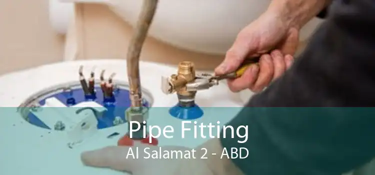 Pipe Fitting Al Salamat 2 - ABD