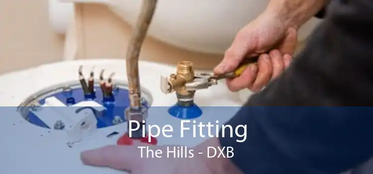 Pipe Fitting The Hills - DXB