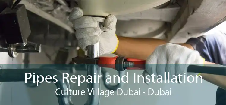 Pipes Repair and Installation Culture Village Dubai - Dubai