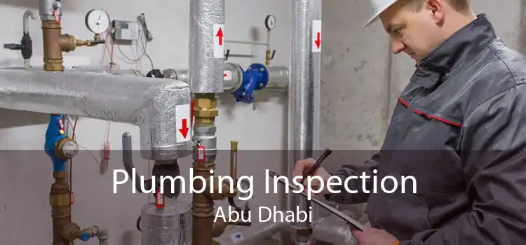 Plumbing Inspection Abu Dhabi