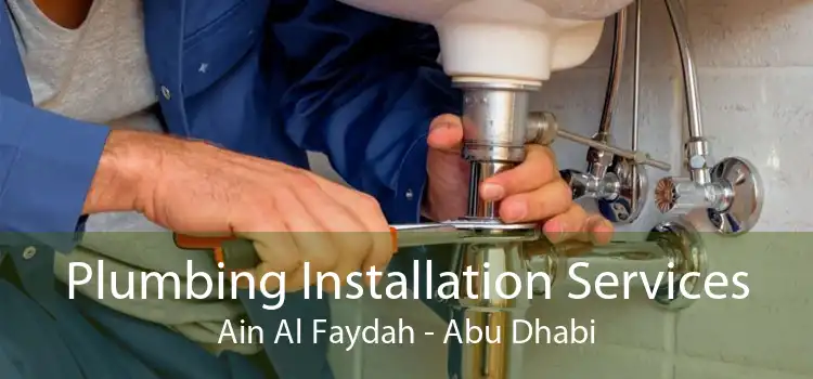 Plumbing Installation Services Ain Al Faydah - Abu Dhabi