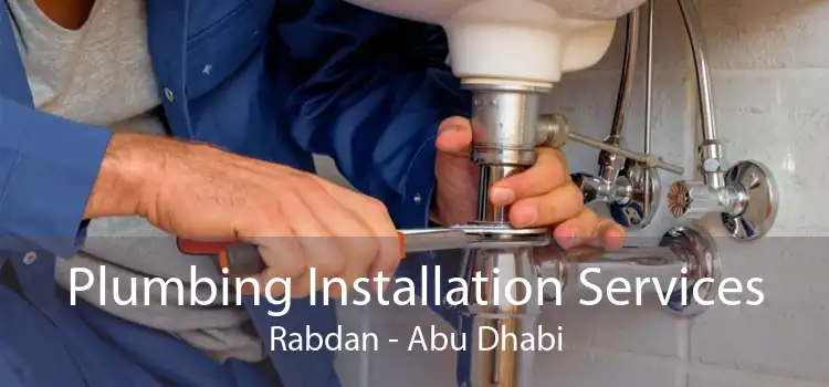 Plumbing Installation Services Rabdan - Abu Dhabi