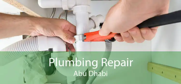 Plumbing Repair Abu Dhabi
