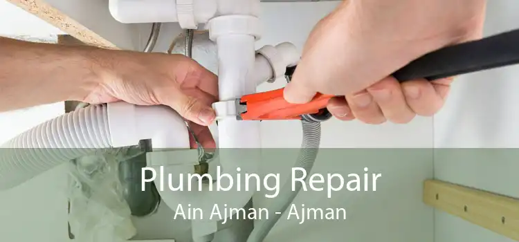 Plumbing Repair Ain Ajman - Ajman