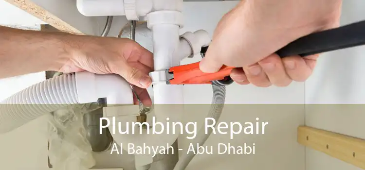 Plumbing Repair Al Bahyah - Abu Dhabi
