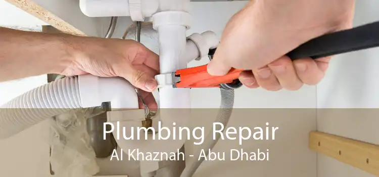 Plumbing Repair Al Khaznah - Abu Dhabi
