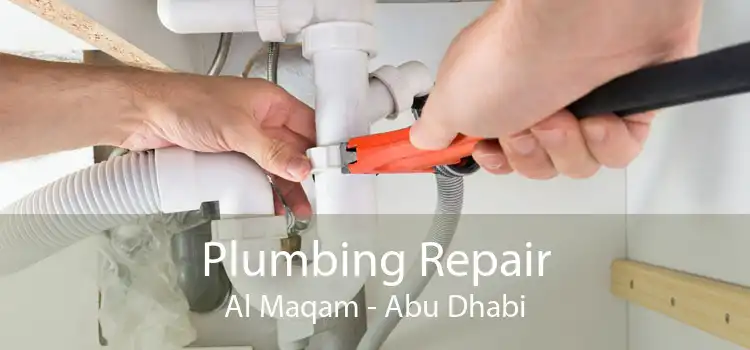 Plumbing Repair Al Maqam - Abu Dhabi