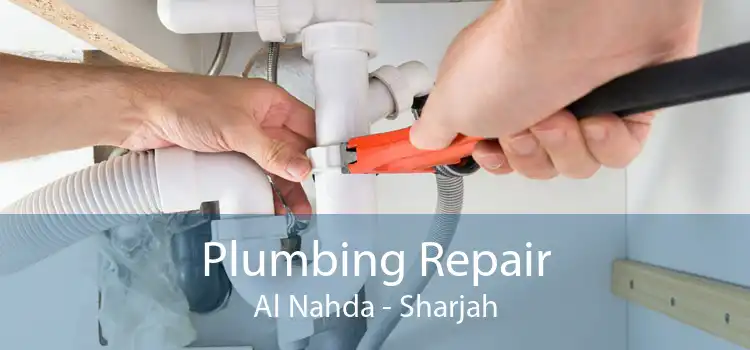 Plumbing Repair Al Nahda - Sharjah