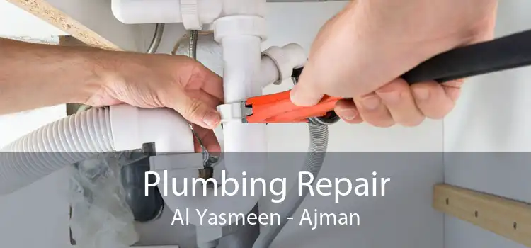 Plumbing Repair Al Yasmeen - Ajman