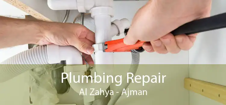 Plumbing Repair Al Zahya - Ajman