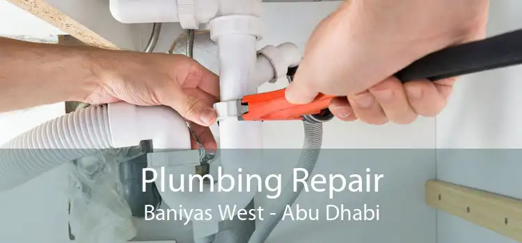 Plumbing Repair Baniyas West - Abu Dhabi