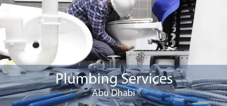 Plumbing Services Abu Dhabi