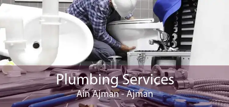 Plumbing Services Ain Ajman - Ajman