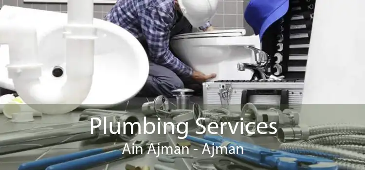 Plumbing Services Ain Ajman - Ajman