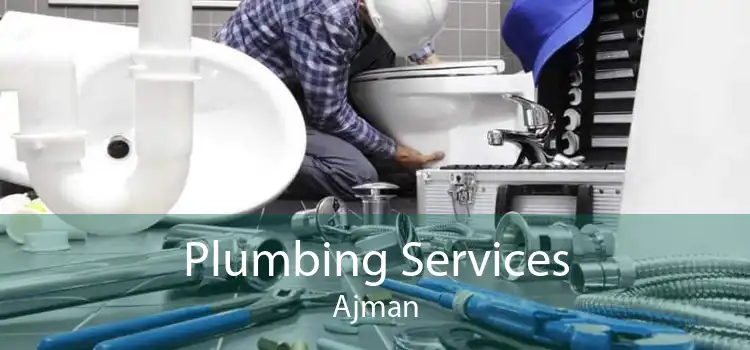 Plumbing Services Ajman