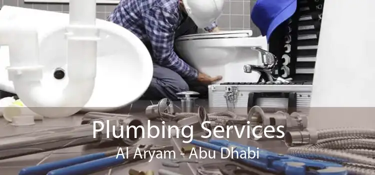 Plumbing Services Al Aryam - Abu Dhabi