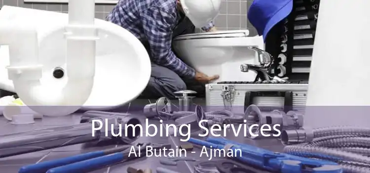 Plumbing Services Al Butain - Ajman