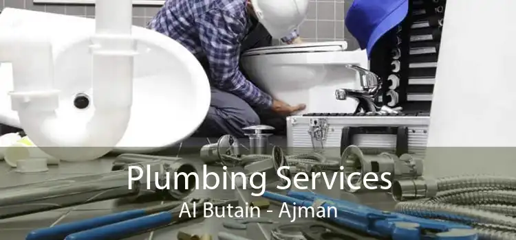 Plumbing Services Al Butain - Ajman