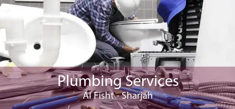Plumbing Services Al Fisht - Sharjah