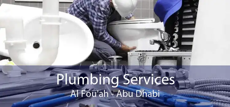 Plumbing Services Al Fou'ah - Abu Dhabi