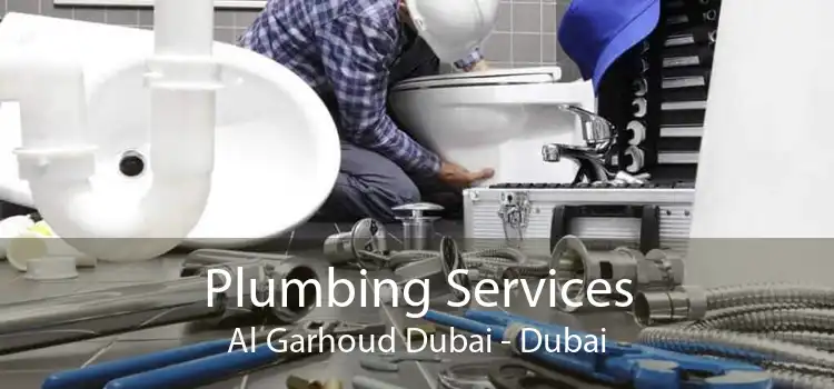 Plumbing Services Al Garhoud Dubai - Dubai