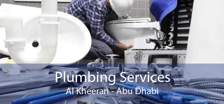 Plumbing Services Al Kheeran - Abu Dhabi