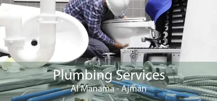 Plumbing Services Al Manama - Ajman