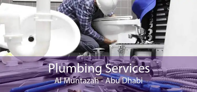 Plumbing Services Al Muntazah - Abu Dhabi