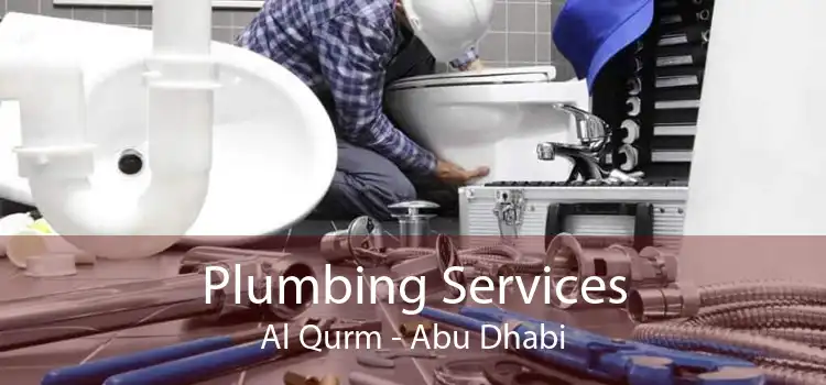 Plumbing Services Al Qurm - Abu Dhabi