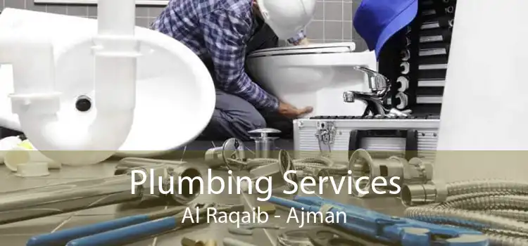 Plumbing Services Al Raqaib - Ajman