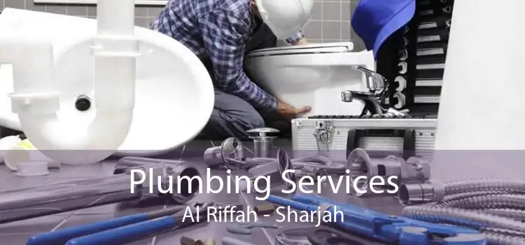 Plumbing Services Al Riffah - Sharjah