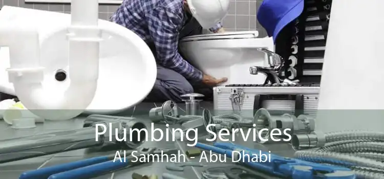 Plumbing Services Al Samhah - Abu Dhabi