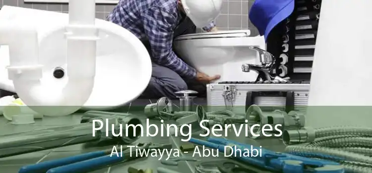Plumbing Services Al Tiwayya - Abu Dhabi