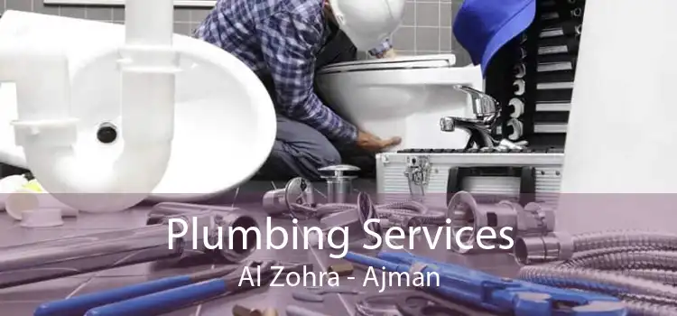 Plumbing Services Al Zohra - Ajman