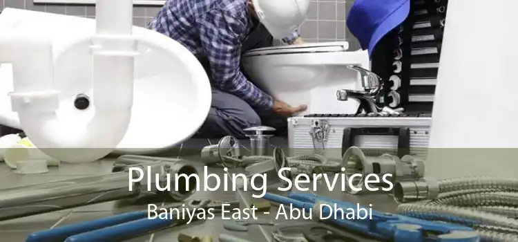 Plumbing Services Baniyas East - Abu Dhabi