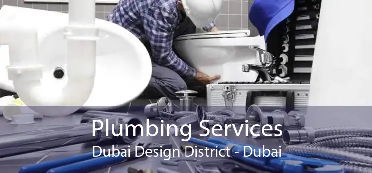 Plumbing Services Dubai Design District - Dubai