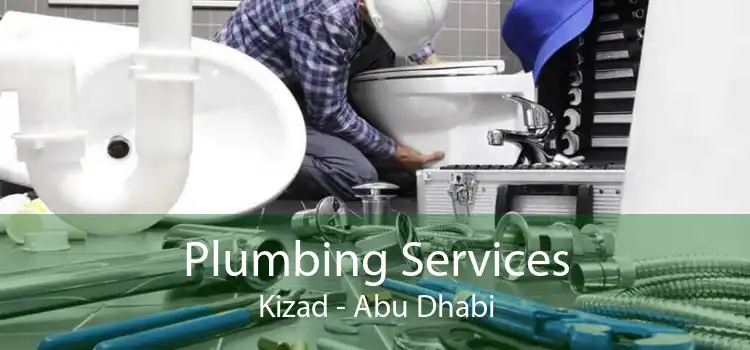 Plumbing Services Kizad - Abu Dhabi