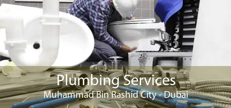 Plumbing Services Muhammad Bin Rashid City - Dubai