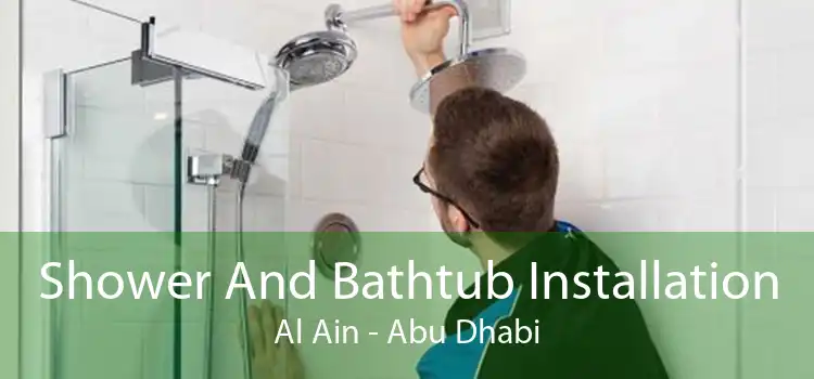 Shower And Bathtub Installation Al Ain - Abu Dhabi