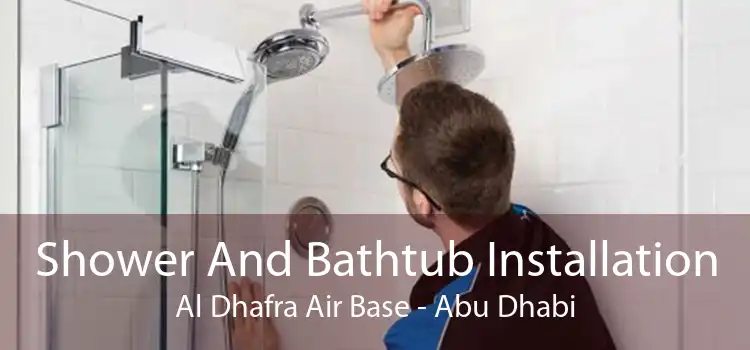 Shower And Bathtub Installation Al Dhafra Air Base - Abu Dhabi