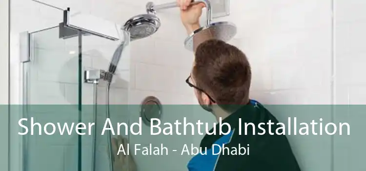 Shower And Bathtub Installation Al Falah - Abu Dhabi
