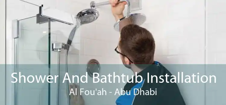 Shower And Bathtub Installation Al Fou'ah - Abu Dhabi