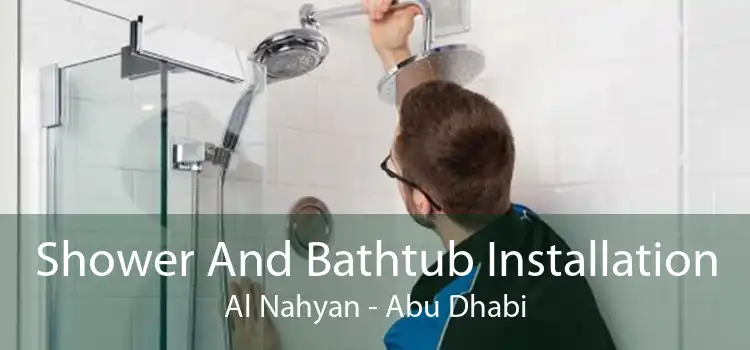 Shower And Bathtub Installation Al Nahyan - Abu Dhabi