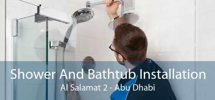 Shower And Bathtub Installation Al Salamat 2 - Abu Dhabi