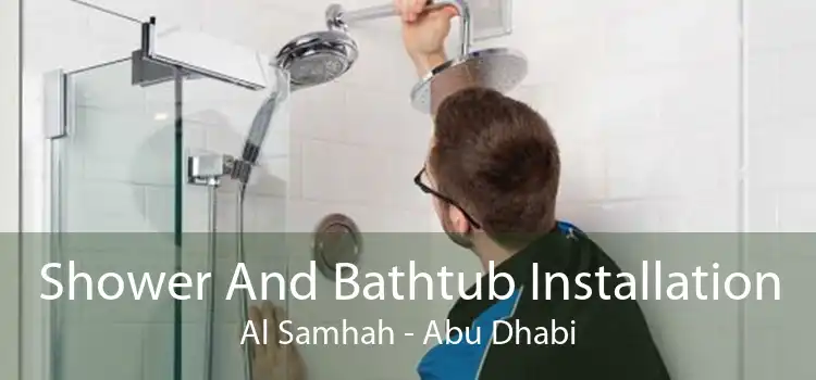 Shower And Bathtub Installation Al Samhah - Abu Dhabi