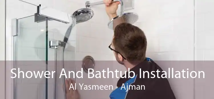 Shower And Bathtub Installation Al Yasmeen - Ajman